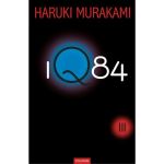 1Q84 vol. 3 - Haruki Murakami, editura Polirom