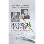 Heinrich Himmler. Corespondenta cu sotia sa 1927-1945 - Michael Wildt, Katrin Himmler, editura Rao
