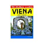 In jurul lumii - Viena - Ghid turistic - J. M. Christea, editura Vremea