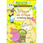 Povesti de Paste cu bunicuta Alina - Alina Serban, editura Prestige