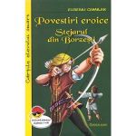 Povestiri eroice. Stejarul din Borzesti - Eusebiu Camilar, editura Cartex