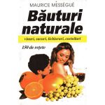 Bauturi Naturale - Maurice Messegue, editura Venus