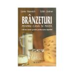 Branzeturi pentru casa si piata - Lotte Hanreich, editura Mast