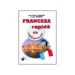 Franceza rapida cu CD curs practic - Ana-Maria Cazacu, Iulia Robert, editura Steaua Nordului
