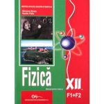 Fizica Cls 12 F1+F2 - Simona Bratu, Vasile Falie, editura Didactica Si Pedagogica