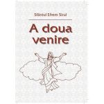 A doua venire - Sfantul Efrem Sirul, editura Egumenita