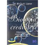 Biologia credintei - Bruce H. Lipton, editura For You