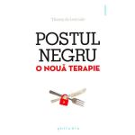 Postul negru, o noua terapie - Thierry de Lestrade, editura Philobia