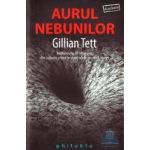 Aurul nebunilor - Gillian Tett