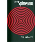 Zile salbatice - Dorin Spineanu