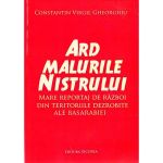 Ard malurile Nistrului - Constantin Virgil Gheorghiu, editura Vicovia