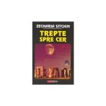 Trepte spre cer - Zecharia Sitchin, editura Aldo Press