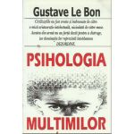 Psihologia multimilor - Gustave Le Bon, editura Antet