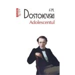 Adolescentul - F.M. Dostoievski, editura Polirom