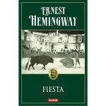 Fiesta - Ernest Hemingway, editura Polirom