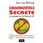 Organizatiile Secrete Si Puterea Lor In Secolul Xx - Jan Van Helsing