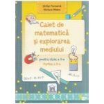 Caiet de matematica si explorarea mediului - Clasa a 2-a. Partea 2 - Stefan Pacearca Mariana Mogos