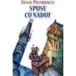 Spuse cu naduf - Stan Petrescu