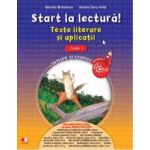 Start la lectura Teste literare si aplicatii - Clasa 1 - Gabriela Barbulescu Daniela Elena Ionita