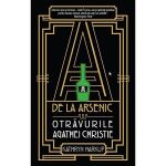 A de la arsenic: otravurile Agathei Christie - Kathryn Harkup, editura Rao