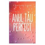 Anul tau perfect - Charlotte Lucas, editura Rao