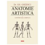 Anatomie Artistica Vol.1: Contructia Corpului - Gh. Ghitescu, editura Polirom