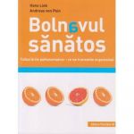 Carte Bolnavul sanatos, Hans Lieb, Andreas von Pein - Paralela 45