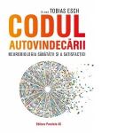 Carte Codul autovindecarii, Tobias Esch - Paralela 45