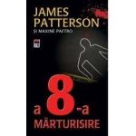 A 8-a marturisire - James Patterson
