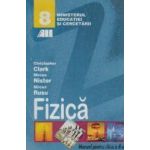 Manual fizica Clasa 8 - Christopher Clark Mircea Nistor Mircea Rusu