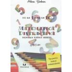 Matematica distractiva pentru pitici isteti 3-5 ani - Alina Serban