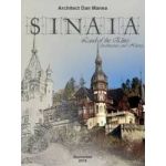 Sinaia land of the Elites. Architecture and history - Dan Manea