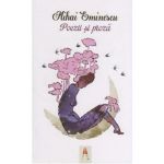 Poezii si proza - Mihai Eminescu, editura Astro