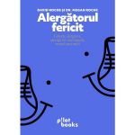 Alergatorul fericit - David Roche, Dr. Megan Roche, editura Pilotbooks