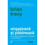 Angajeaza si pastreaza -carte- Brian Tracy - Curtea Veche