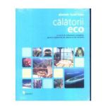 Calatorii eco - Alastair Fuad-Luke, editura Vellant