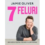 Carte - 7 FELURI, Jamie Oliver - Curtea Veche