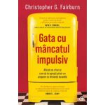 Carte, Gata cu mancatul impulsiv, Christopher G. Fairburn - Curtea Veche