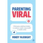 Carte, Parenting viral, Mindy McKnight - Curtea Veche