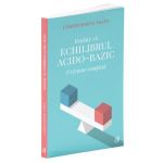 Reglati-va echilibrul acido-bazic - Christopher Vasey, editura Curtea Veche