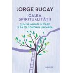 Calea spiritualitatii, Jorge Bucay - carte - Litera