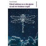 Cand iubirea nu e de ajuns ca sa ne vindece copiii Thomas Schäfer -carte- Editura Philobia