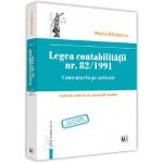 Legea contabilitatii nr.82 din 1991. comentariu pe articole - maria balasescu