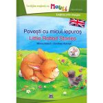 Povesti cu micul iepuras. Lttle Rabbit Stories - Milena Baisch, Dorothea Ackroyd, editura Didactica Publishing House