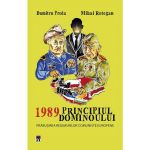 1989 Principiul dominoului - Dumitru Preda, Mihai Retegan, editura Rao