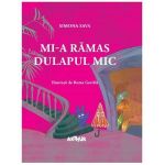 Mi-a ramas dulapul mic - Simona Sava, editura Grupul Editorial Art