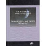 Globalization and Energy Monopoly - Ion Deaconescu Mihai Ovidiu Cercel