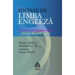 Sinteze de limba engleza. 2000 de teste-grila - Mona Arhire Anamaria Micu Tania Musina