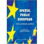 Spatiul public european - Gheorghe Ciascai Gabriela Tanasescu