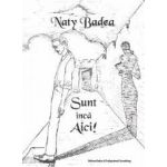 Sunt inca Aici - Naty Badea PRECOMANDA